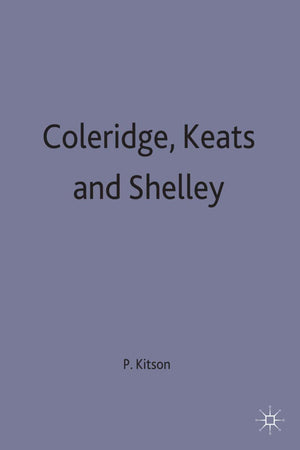 Coleridge, Keats and Shelley: Contemporary Critical Essays (New Casebooks, 144),Used