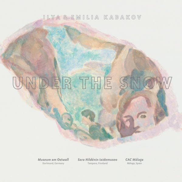 Ilya & Emilia Kabakov: Under the Snow,Used