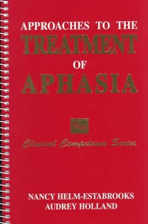 Approaches to Treatment of Aphasia (Clinical Competence Series),Used