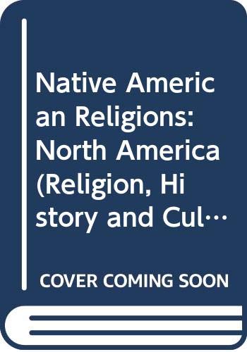 Native American Religions: North America (Religion, History and Culture),Used