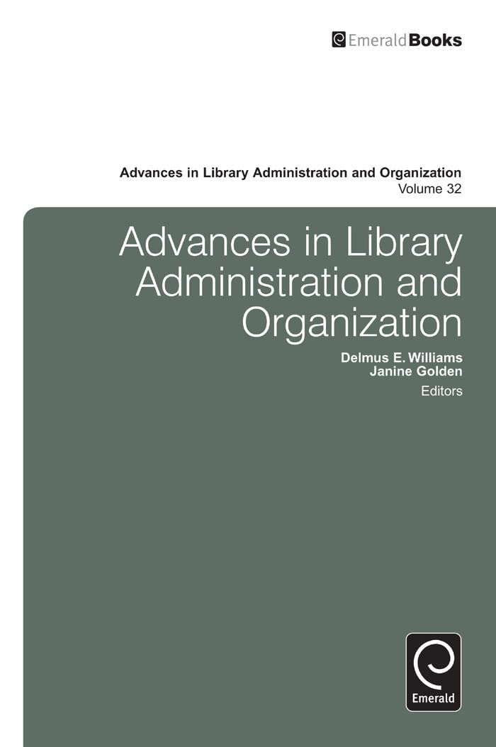 Advances in Library Administration and Organization (Advances in Library Administration and Organization, 32),Used