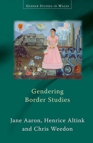 Gendering Border Studies (Gender Studies in Wales),Used