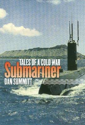 Tales of a Cold War Submariner (Volume 95) (WilliamsFord Texas A&M University Military History Series)
