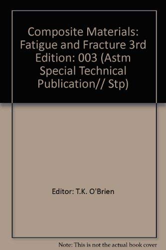 Composite Materials: Fatigue and Fracture (Astm Special Technical Publication),Used