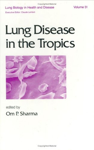 Lung Disease In The Tropics (Lung Biology In Health And Disease),New