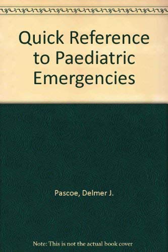 Quick Reference To Pediatric Emergencies-used
