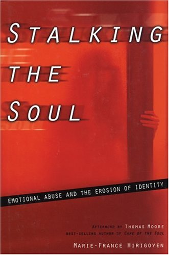 Stalking The Soul: Emotional Abuse And The Erosion Of Identity