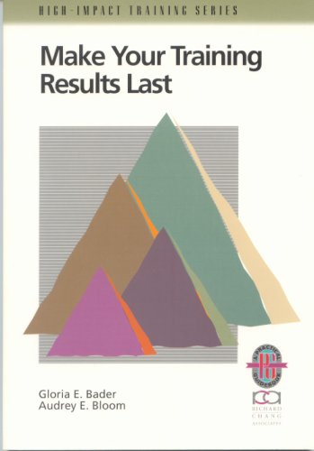 Make Your Training Results Last: A Practical Guide to Successful Training FollowThrough (HighImpact Training Series),Used
