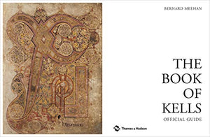 The Book of Kells: An Illustrated Introduction to the Manuscript in Trinity College Dublin,Used