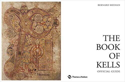 The Book of Kells: An Illustrated Introduction to the Manuscript in Trinity College Dublin,Used