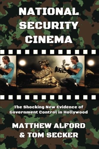 National Security Cinema: The Shocking New Evidence of Government Control in Hollywood,Used