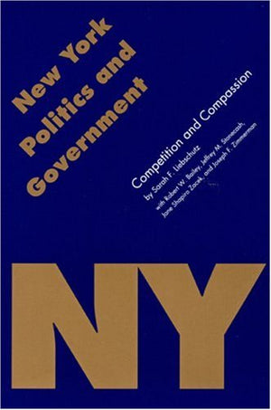 New York Politics and Government: Competition and Compassion (Politics and Governments of the American States),Used