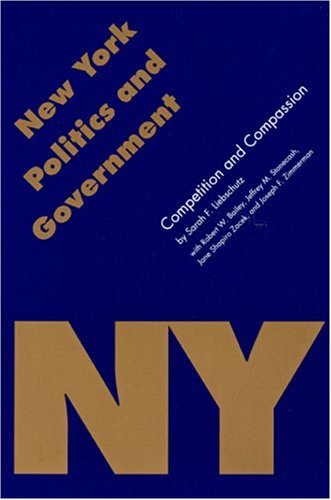 New York Politics and Government: Competition and Compassion (Politics and Governments of the American States),Used