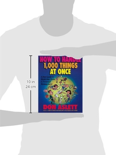 How To Handle 1,000 Things At Once: A Fun Guide To Mastering Home & Personal Management,New