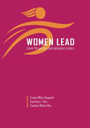 Women Lead: Career Perspectives From Workplace Leaders,Used