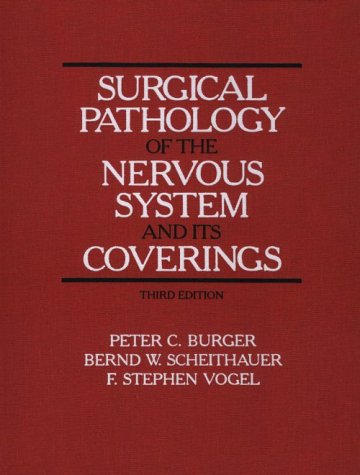 Surgical Pathology of the Nervous System and its Coverings