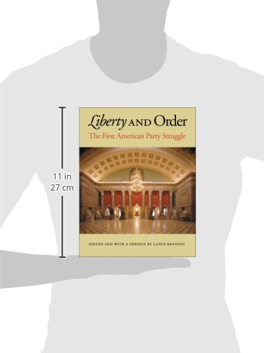 Liberty and Order: The First American Party Struggle,New