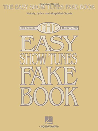 The Easy Show Tunes Fake Book: 100 Songs in the Key of C,Used