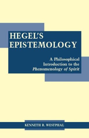Hegel's Epistemology: A Philosophical Introduction to the Phenomenology of Spirit,Used
