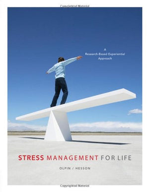Stress Management for Life: A ResearchBased Experiential Approach (with Stress Relief DVD, Activities Manual, and InfoTrac 1Se,Used