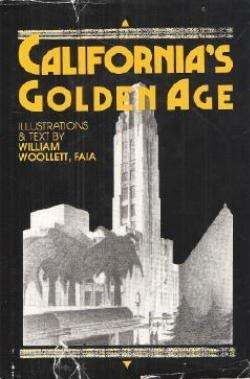 California's Golden Age: As Seen by William Woollett.,Used