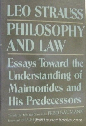 Philosophy and Law: Essays Toward the Understanding of Maimonides and His Predecessors/Bk No 662