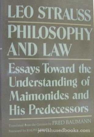 Philosophy and Law: Essays Toward the Understanding of Maimonides and His Predecessors/Bk No 662