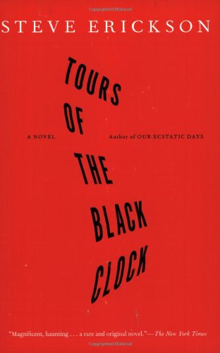 Tours of the Black Clock: A Novel