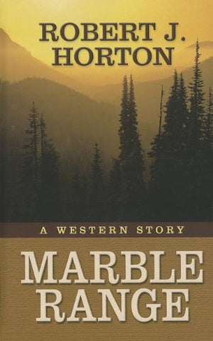 Marble Range: A Western Story (Thorndike Press Large Print Western),Used