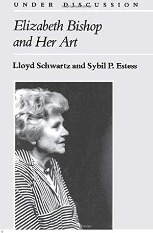 Elizabeth Bishop and Her Art (Under Discussion),Used
