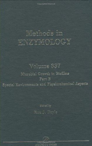 Microbial Growth in Biofilms, Part B: Special Environments and Physicochemical Aspects (Volume 337) (Methods in Enzymology, Volu,Used