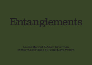 Louise Bonnet & Adam Silverman: Entanglements,New