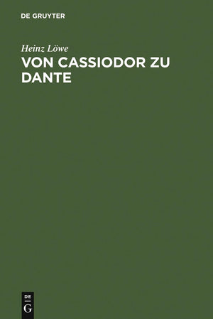 Von Cassiodor Zu Dante: Ausgewhlte Aufstze Zur Geschichtsschreibung Und Politischen Ideenwelt Des Mittelalters (German Edition),Used