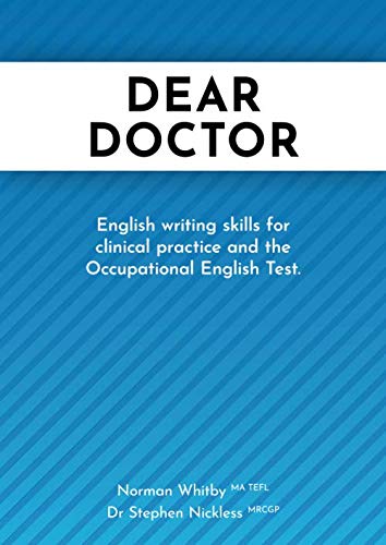 Dear Doctor: English writing skills for clinical practice and the Occupational English Test.,Used