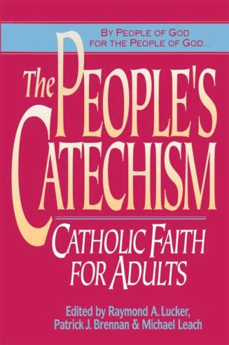The People's Catechism: Catholic Faith for Adults,Used