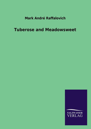 Tuberose and Meadowsweet,Used