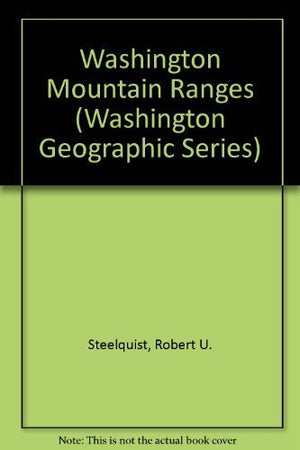 Washington Mountain Ranges (WASHINGTON GEOGRAPHIC SERIES),New