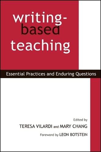 Writingbased Teaching: Essential Practices And Enduring Questions