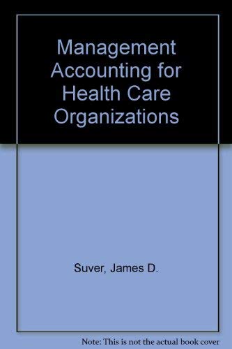 Management Accounting for Healthcare Organizations,Used