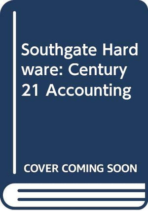 Southgate Hardware: Century 21 Accounting,Used