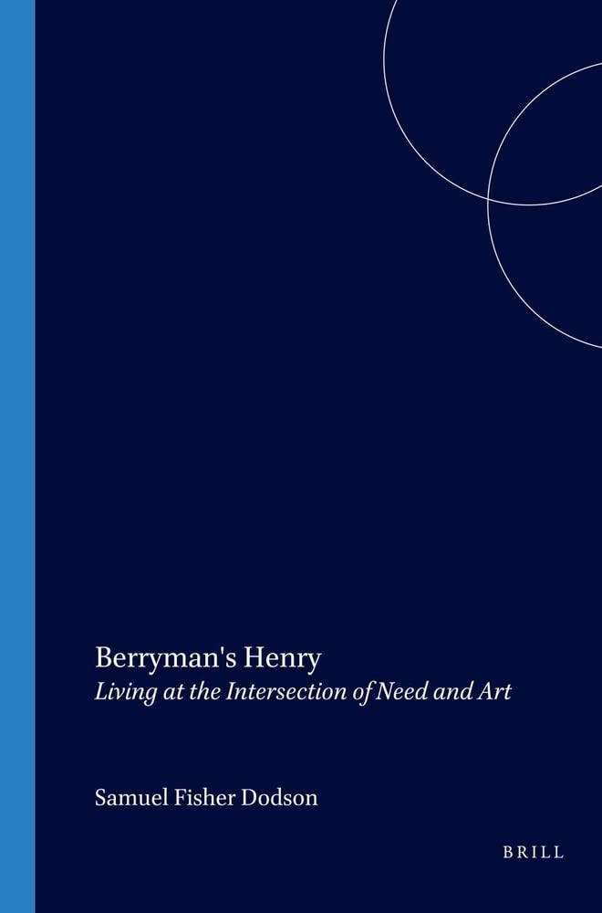 Berryman'S Henry: Living At The Intersection Of Need And Art (Costerus Ns 158) (Costerus New Series),Used