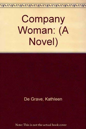 Company Woman: (A Novel),Used