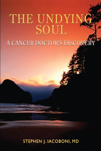 The Undying Soul: A Cancer Doctor's Discovery,Used