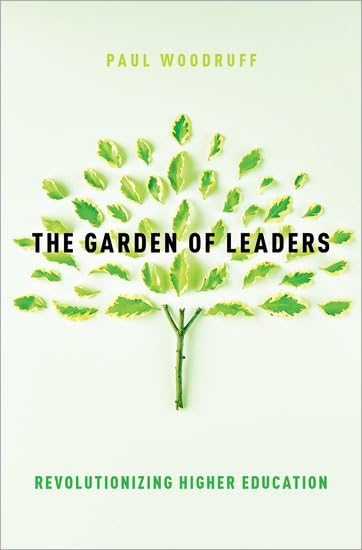 The Garden of Leaders: Revolutionizing Higher Education,Used