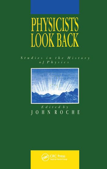 Physicists Look Back: Studies in the History of Physics,Used