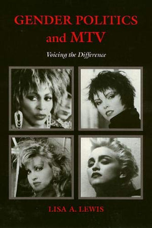 Gender Politics And Mtv: Voicing The Difference,Used