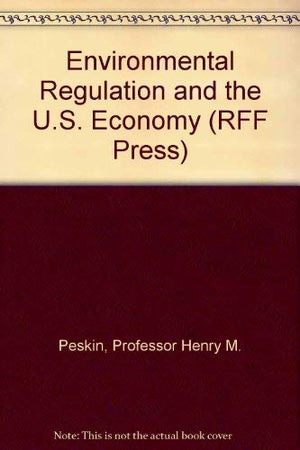 Environmental Regulation and the U.S. Economy (RFF Press),Used