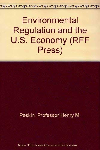 Environmental Regulation and the U.S. Economy (RFF Press),Used