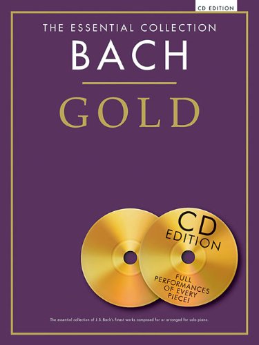 The Essential Collection Bach Gold  Cd Edition: With Cds Of Performances (Piano Solo Songbook),Used