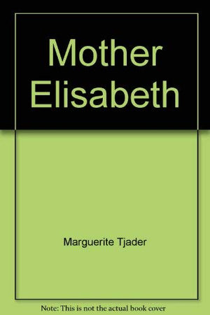 Mother Elisabeth;: The Resurgence Of The Order Of Saint Birgitta,Used